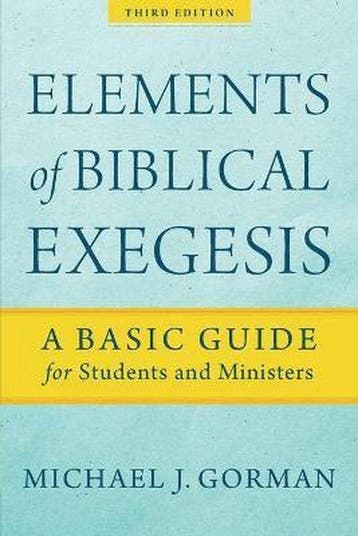 9781540960313 Elements of Biblical Exegesis A Basic Guide..., Verzenden, Nieuw, Michael J Gorman