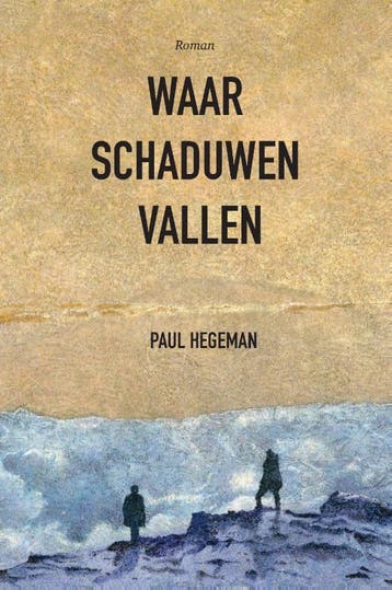 Waar Schaduwen Vallen | Paul Hegeman | Nieuw, Ophalen of Verzenden, Nieuw, Paul Hegeman