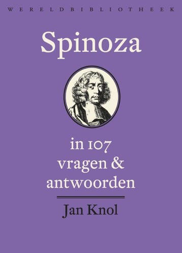 Spinoza in 107 vragen en antwoorden - Jan Knol 9789028426351, Verzenden, Zo goed als nieuw, Jan Knol