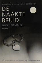 De naakte bruid 9789022565490 Nikki Gemmell, Boeken, Romans, Verzenden, Gelezen, Nikki Gemmell