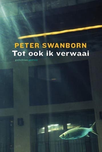 Tot ook ik verwaai - Peter Swanborn 9789057592997, Verzenden, Zo goed als nieuw, Peter Swanborn