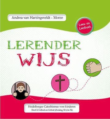 Heidelberse Catechismus voor kinderen / Lees- en leerboek /, Boeken, Verzenden, Zo goed als nieuw, Andrea van Hartingsveldt-Moree