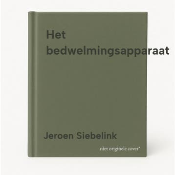 Het bedwelmingsapparaat - Jeroen Siebelink 9789000399833, Verzenden, Zo goed als nieuw, Jeroen Siebelink