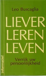 Liever leren leven 9789022954515 Buscaglia, Boeken, Verzenden, Gelezen, Buscaglia