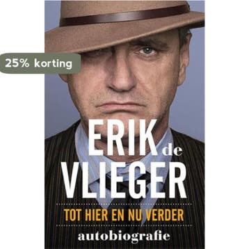 Erik de Vlieger Autobiografie - Erik de Vlieger, Verzenden, Gelezen, Erik de Vlieger