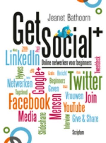Get social+ - Jeanet Bathoorn 9789055948833, Verzenden, Gelezen, Jeanet Bathoorn