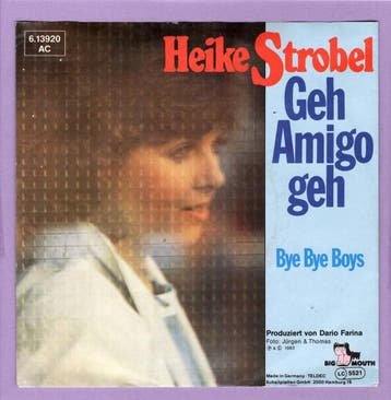Heike Strobel – Geh Amigo Geh / Bye Bye Boys (1-7-Vinyl-Sin, Ophalen of Verzenden, Nieuw in verpakking