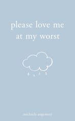 Please Love Me at My Worst 9781524868697 Michaela Angemeer, Verzenden, Zo goed als nieuw, Michaela Angemeer