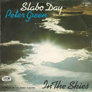 vinyl single 7 inch - Peter Green - Slabo Day / In The Sk..., Verzenden, Zo goed als nieuw, 7 inch, Rock en Metal