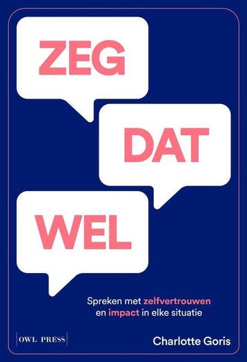 9789493443945 Zeg dat wel Charlotte Goris, Verzenden, Nieuw, Charlotte Goris