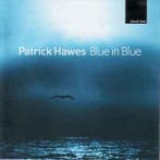 cd - Patrick Hawes - Blue In Blue, Cd's en Dvd's, Verzenden, Zo goed als nieuw
