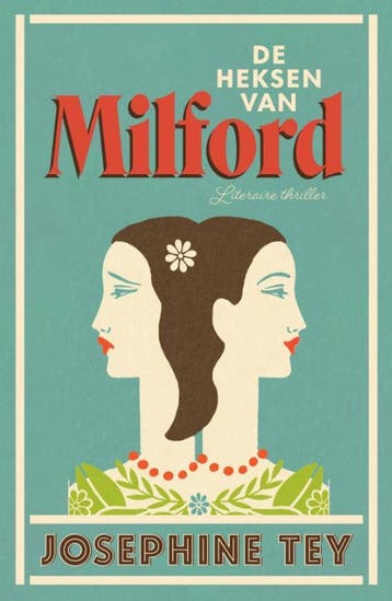 De heksen van Milford - Josephine Tey 9789022340257, Verzenden, Gelezen, Josephine Tey