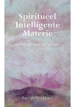 Spiritueel Intelligente Materie Bas van Woelderen, Verzenden, Gelezen