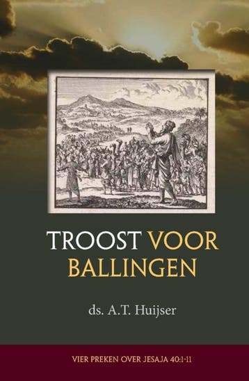Huijser, Ds. A.T.-Troost voor ballingen, Verzenden, Gelezen