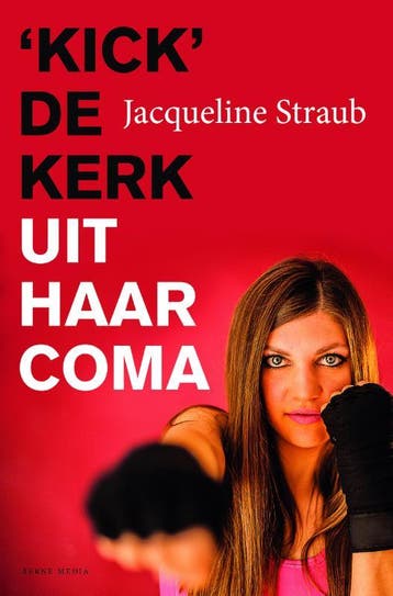 Kick de kerk uit haar coma - Jacqueline Straub, Verzenden, Zo goed als nieuw, Jacqueline Straub