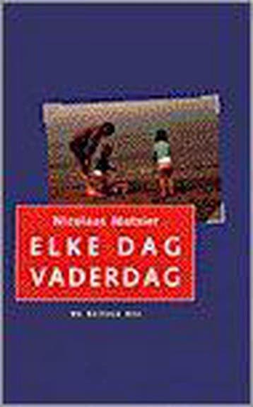Elke dag vaderdag 9789023438212 Nicolaas Matsier, Verzenden, Gelezen, Nicolaas Matsier