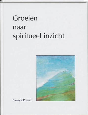 Groeien naar spiritueel inzicht - Sanaya Roman 9789020270174, Boeken, Verzenden, Gelezen, Sanaya Roman