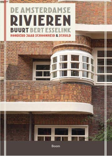 De Amsterdamse Rivierenbuurt - Bert Esselink 9789024435692, Boeken, Verzenden, Zo goed als nieuw, Bert Esselink