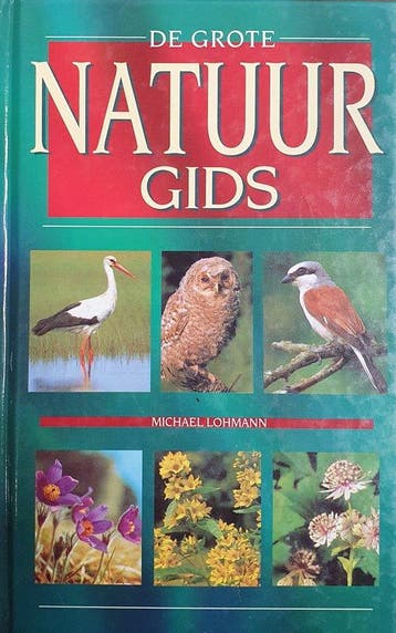 De Grote Natuurgids - Michael Lohmann 9789043803366, Verzenden, Gelezen, Michael Lohmann