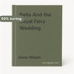 Bella And the Royal Fairy Wedding 9780762427574 Anna Nilsen, Verzenden, Gelezen, Anna Nilsen