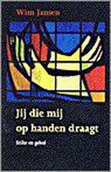 Jij die mij op handen draagt - Wim Jansen 9789043501804, Verzenden, Gelezen, Wim Jansen