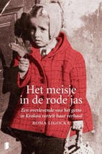 Het meisje in de rode jas 9789022583357 Roma Ligocka, Boeken, Verzenden, Zo goed als nieuw, Roma Ligocka