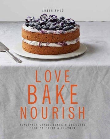 Love, Bake, Nourish - Amber Rose 9780857831675, Verzenden, Zo goed als nieuw, Amber Rose