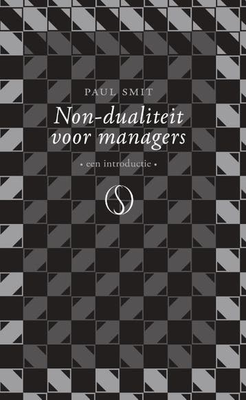 Non-Dualiteit Voor Managers | Paul Smit | Nieuw, Ophalen of Verzenden, Nieuw, Paul Smit