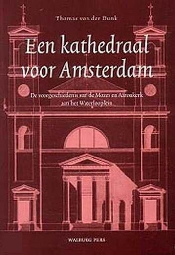 Een kathedraal voor Amsterdam - T. von der Dunk, Verzenden, Zo goed als nieuw, T. von der Dunk