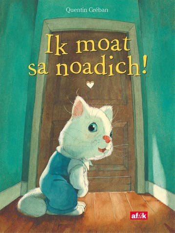 Ik Moat Sa Noadich! | Quentin Gréban | Nieuw, Ophalen of Verzenden, Nieuw, Quentin Gréban