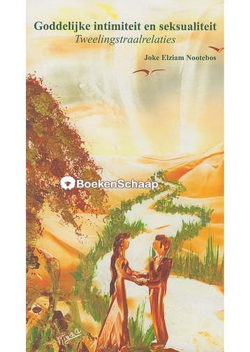 Goddelijke intimiteit en seksualiteit Joke Elziam Nootebos, Boeken, Verzenden, Gelezen
