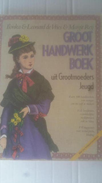 Groot handwerkboek uit grootmoeders jeugd - Vries, Verzenden, Gelezen, Vries
