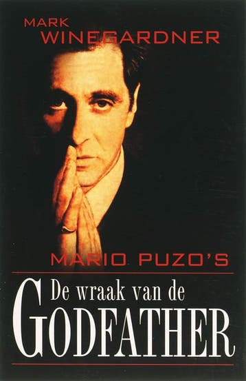 De wraak van de godfather - Mark Winegardner 9789022546192, Boeken, Verzenden, Gelezen, Mark Winegardner