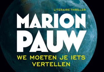 We moeten je iets vertellen / Dwarsligger / 360 - Marion, Boeken, Verzenden, Zo goed als nieuw, Marion Pauw