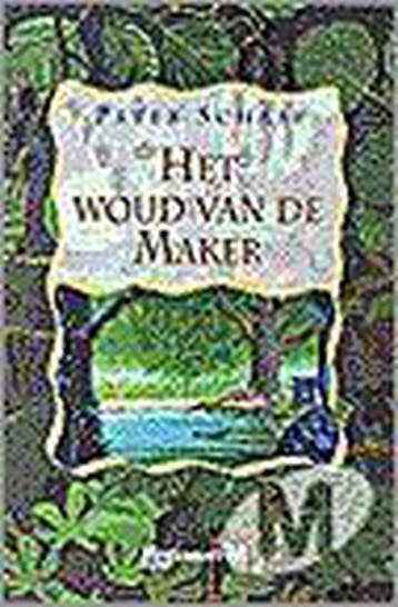 Het woud van de maker - Peter Schaap 9789029059701, Verzenden, Gelezen, Peter Schaap