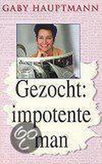 Gezocht: impotente man / Parel pockets 9789022525005, Verzenden, Zo goed als nieuw, Gaby Hauptmann