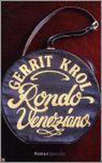 Rondo veneziano - Gerrit Krol 9789021470184, Verzenden, Gelezen, Gerrit Krol
