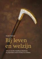 Bij leven en welzijn | 9789023259510 | Frank Vermeer, Boeken, Zo goed als nieuw, Frank Vermeer