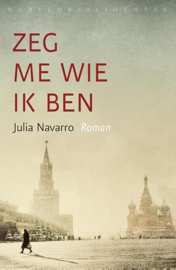 Zeg me wie ik ben - Julia Navarro 9789028425804, Verzenden, Gelezen, Julia Navarro