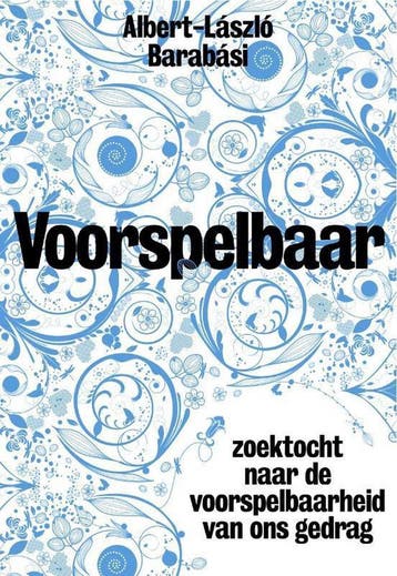 Voorspelbaar - Albert-Laszlo Barabasi 9789490574147, Verzenden