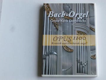Bach Orgel Grote kerk Dordrecht / Opus 1100 (DVD), Ophalen of Verzenden, Zo goed als nieuw