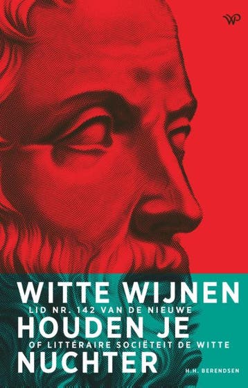 Witte Wijnen Houden Je Nuchter | Hendrikus Berendsen | Nieuw, Ophalen of Verzenden, Nieuw, Hendrikus Berendsen