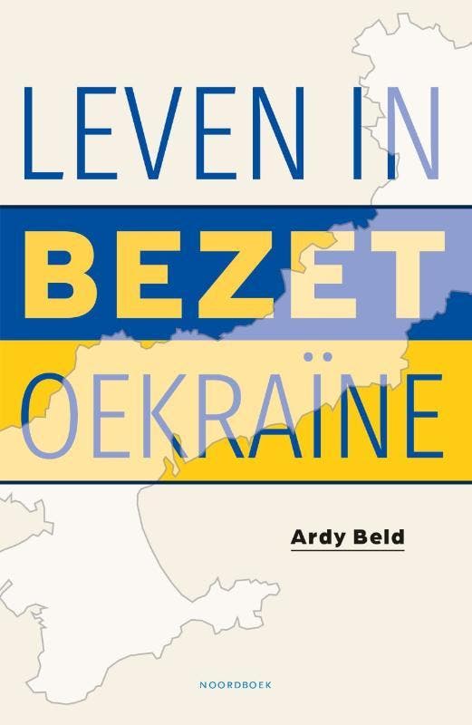 Leven In Bezet Oekraine | Ardy Beld, Boeken, Overige Boeken, Nieuw, Ophalen of Verzenden