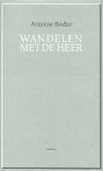 Wandelen met de Heer 9789020923964 Antoine Bodar, Verzenden, Zo goed als nieuw, Antoine Bodar
