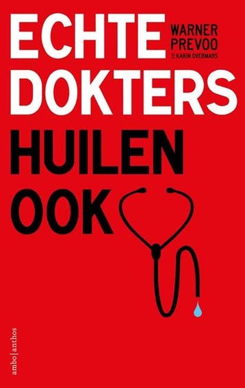 Echte dokters huilen ook | 9789026343469 | Warner Prevoo ;, Ophalen of Verzenden, Zo goed als nieuw, Warner Prevoo ; Karin Overmars