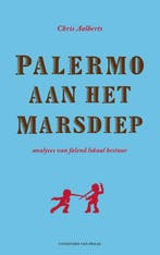 9789049024307 Palermo aan het Marsdiep | Tweedehands, Boeken, Verzenden, Zo goed als nieuw, Chris Aalberts