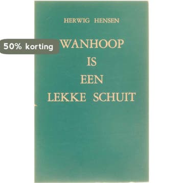 Wanhoop is een lekke schuit - Hensen 9789026424823, Verzenden, Gelezen, Hensen