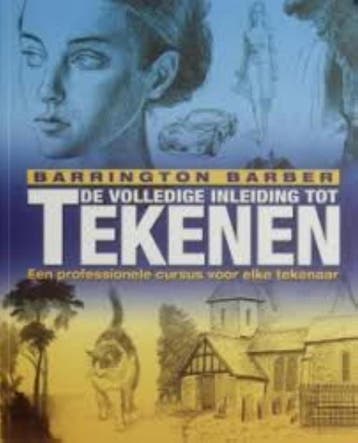De Volledige Inleiding Tot Tekenen - Barrington Barber, Boeken, Verzenden, Zo goed als nieuw, Barrington Barber