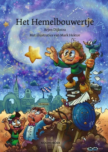 Het Hemelbouwertje 9789056158514 Arjen Dijkstra, Verzenden, Zo goed als nieuw, Arjen Dijkstra