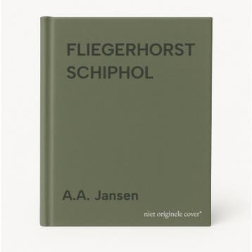 FLIEGERHORST SCHIPHOL - A.A. Jansen 9789067073677, Verzenden, Zo goed als nieuw, A.A. Jansen